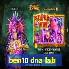 ben10 dna lab